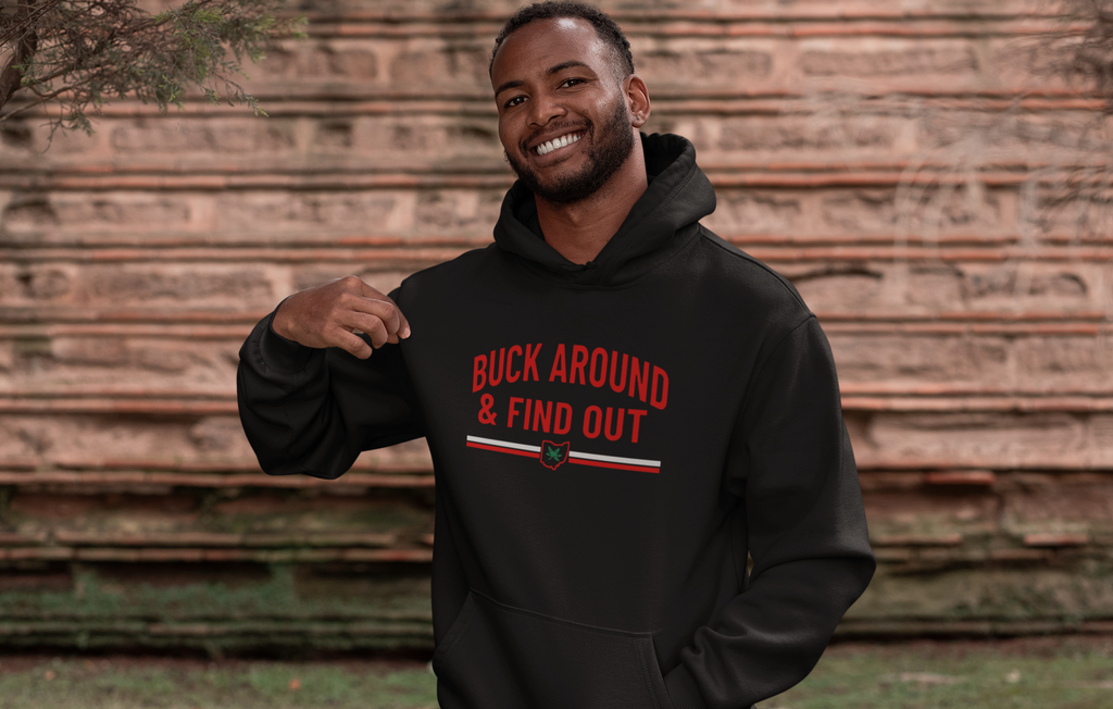 Buck Around and Find out Hoodie - Mistakes on the Lake