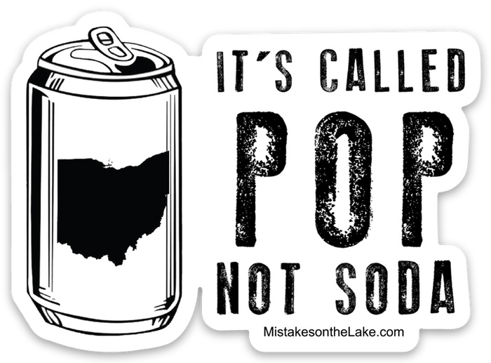 Pop not Soda Sticker - Mistakes on the Lake