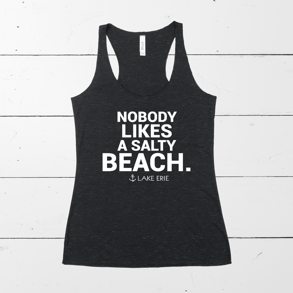 Nobody Likes a Salty Beach - Lake Erie Tank - available in multiple colors - Mistakes on the Lake