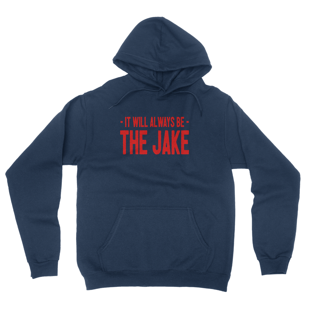 It will always be the Jake - Navy Hoodie - Mistakes on the Lake