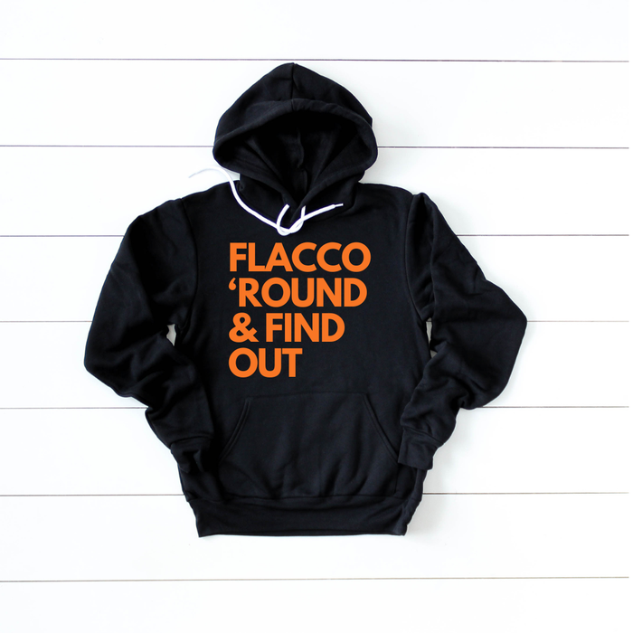 Flacco ‘Round and Find out Hooded Sweatshirt - Mistakes on the Lake