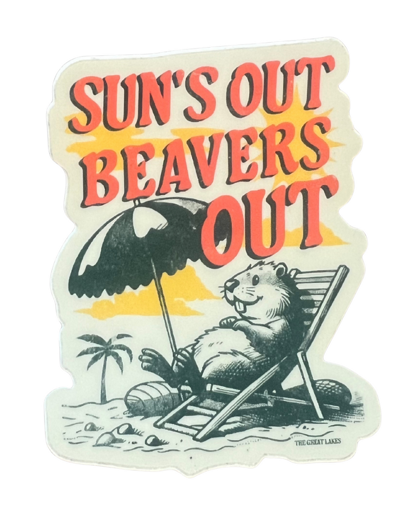 Sun's Out Beavers Out Sticker