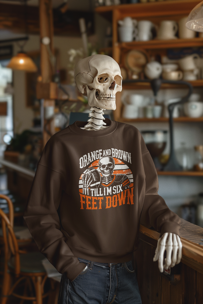 Orange and Brown Till I'm 6 Feet Down Crewneck Sweatshirt