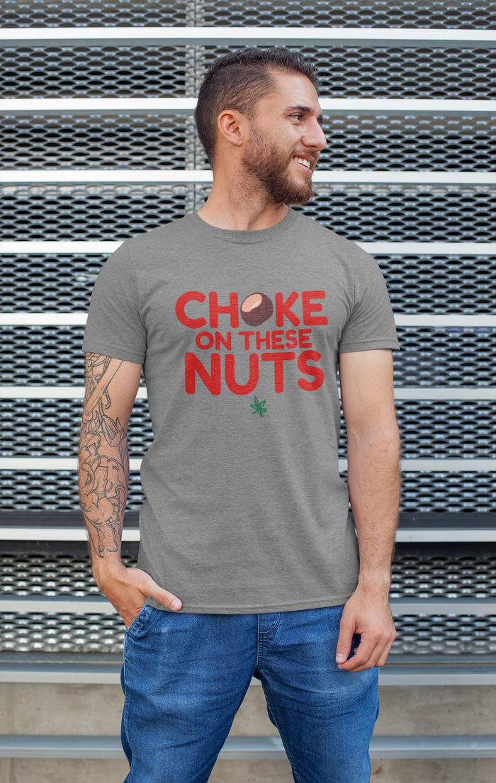 Choke on these nuts buckeye tee - Mistakes on the Lake