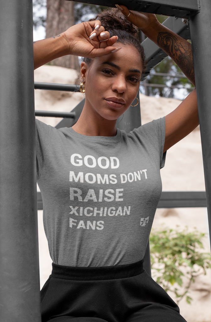 Good Moms Don't Raise Michigan Fans Unisex Tee