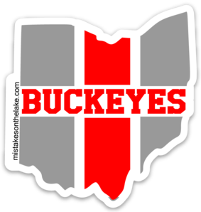 Buckeyes Sticker - Mistakes on the Lake
