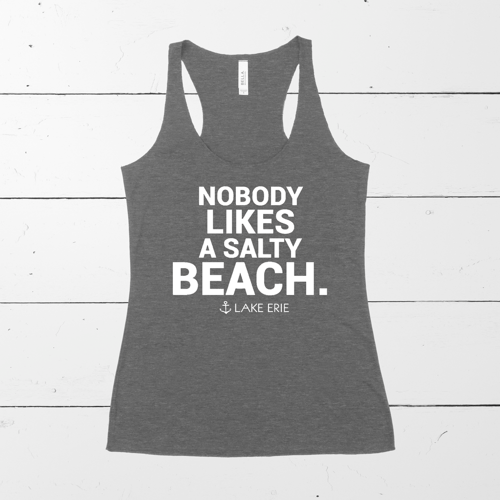 Nobody Likes a Salty Beach - Lake Erie Tank - available in multiple colors - Mistakes on the Lake