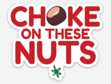 Choke on these Nuts Sticker - Mistakes on the Lake